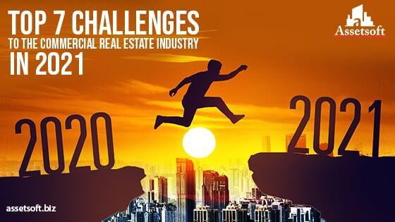 7 Top Challenges to Commercial Real Estate Industry in 2021
